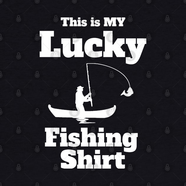 Lucky Fishing Top Do Not Wash. Great Gift for Dad Mom by Hussein@Hussein